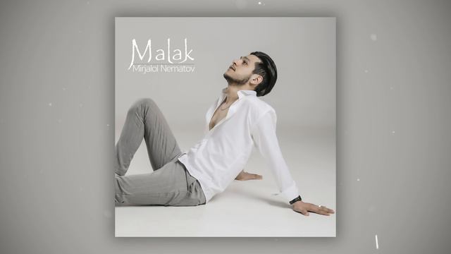Mirjalol Nematov - Malak (Premyera)