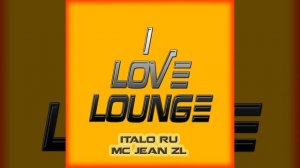 I Love Lounge