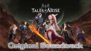 TALES OF ARISE ORIGINAL SOUNDTRACK OST (Timestamps in description below)