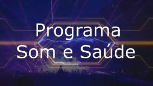 Programa Som e Saúde com Andrea Avila - Vibe Mundial FM