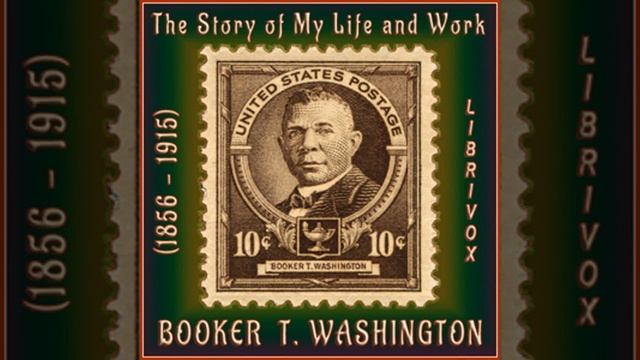 The Story of My Life and Work by Booker T. WASHINGTON read by Various Part 2/2 | Full Audio Book смотреть онлайн