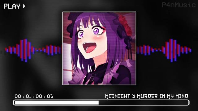 MIDNIGHT x MURDER IN MY MIND || [P4nMusic TIKTOK MASHUP]