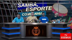 Samba, Esporte e Cia ⚽? Especial nº #100 • Nei Beição, Willians Wertas e Tuta do Cavaco | TV SISEMU