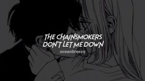 the chainsmokers-don't let me down (sped up+reverb)