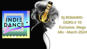 Dj ROMARIO-OGRO.# 10 Exclusive. Mega Mix - March 2024