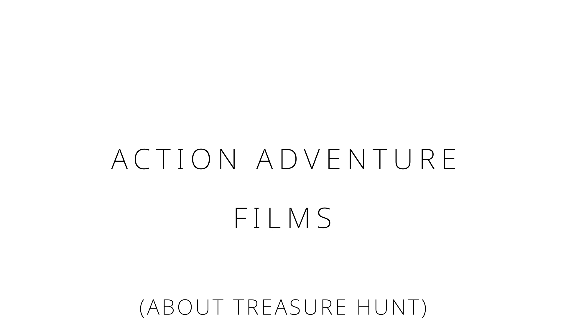 Action adventure films
