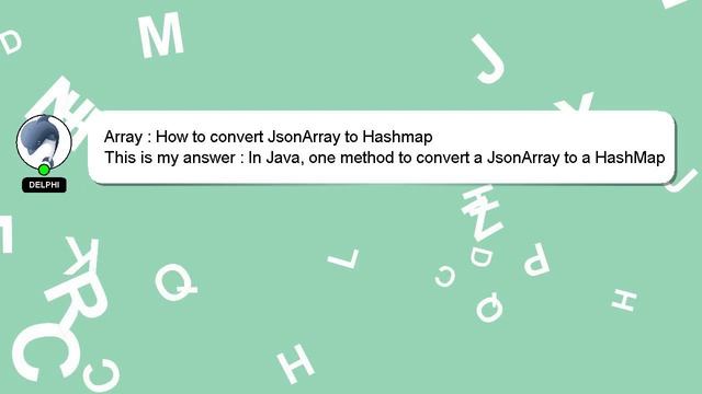 Array : How to convert JsonArray to Hashmap
