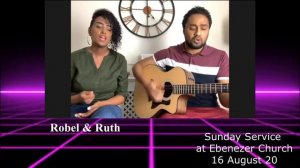 Robel & Ruth 16 August 20