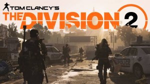 Tom Clancy's The Division 2/Обзор/Полное прохождение #8/Новый сезон