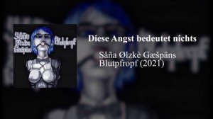 Såña Ølzkè Gæšpäns - Diese Angst bedeutet nichts