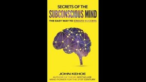 ПІДСВІДОМІСТЬ може ВСЕ. Джон Кехо. Аудіокнига