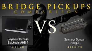 SEYMOUR DUNCAN BLACKOUTS vs NAZGUL - Active Passive Bridge Pickup Metal Tone Comparison / Review