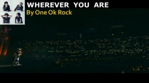 Wherever You Are - One OK Rock ( Lyric and Chord )