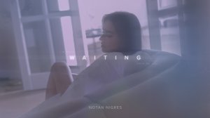 Notan Nigres - Waiting (Official Lyric Video)