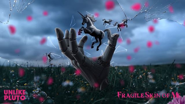 Unlike Pluto - Fragile Skin of Me смотреть онлайн