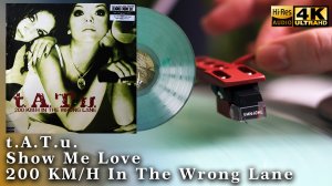 t.A.T.u. - Show Me Love - 200 KM/H In The Wrong Lane, 2002 Vinyl video 4K, 24bit/96kHz RSD2021