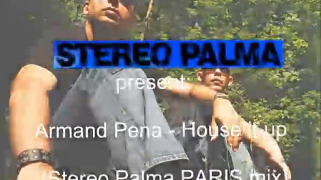 Armand Pena - House it up (Stereo Palma Paris mix) смотреть онлайн