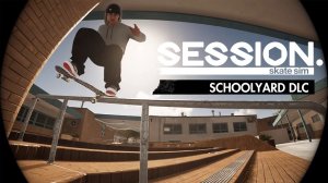 Session: Skate Sim - Schoolyard DLC - Trailer
