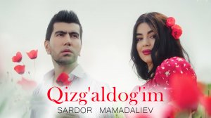 Sardor Mamadaliev - Qizg'aldog'im | Сардор Мамадалиев - Кизгалдогим 2023