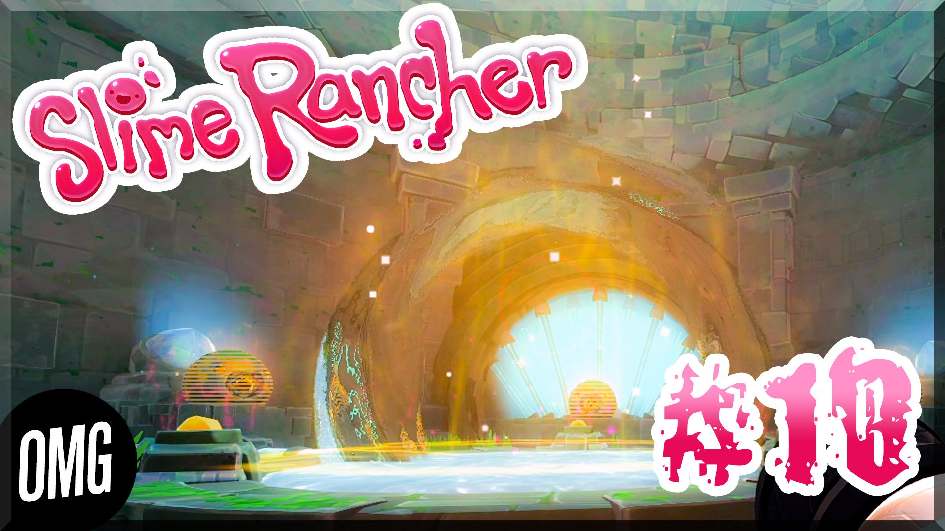 [OMG] Slime Rancher #10 // ГЛАВНАЯ ТАЙНА // Прохождение на русском