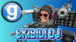 КАК ВЫГЛЯДИТ СКИБИДИ ДИДЖЕЙ В GARRY'S MOD?