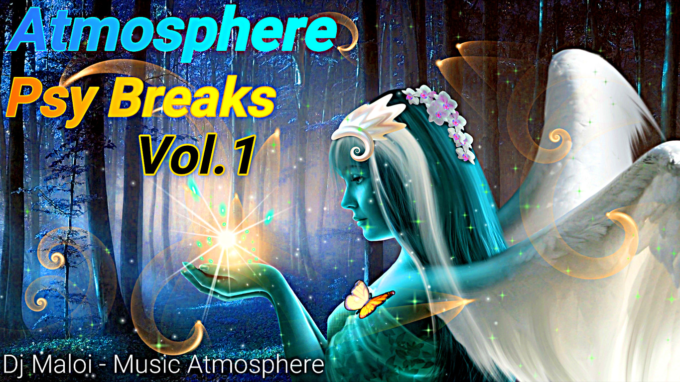Dj Maloi -Vol.1 ☊ Atmosphere Psy Breaks«And»Space Progressive Mix🎵Обновленный🎧звук🔊