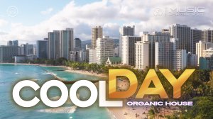 Cool day | Organic House music