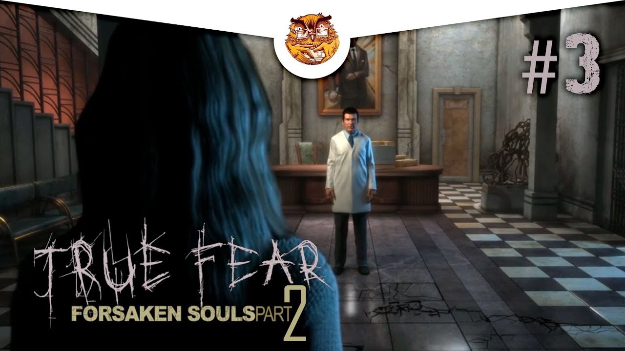 Forsaken souls 3. True Fear Forsaken Souls 2. True Fear Forsaken Souls лечебница.
