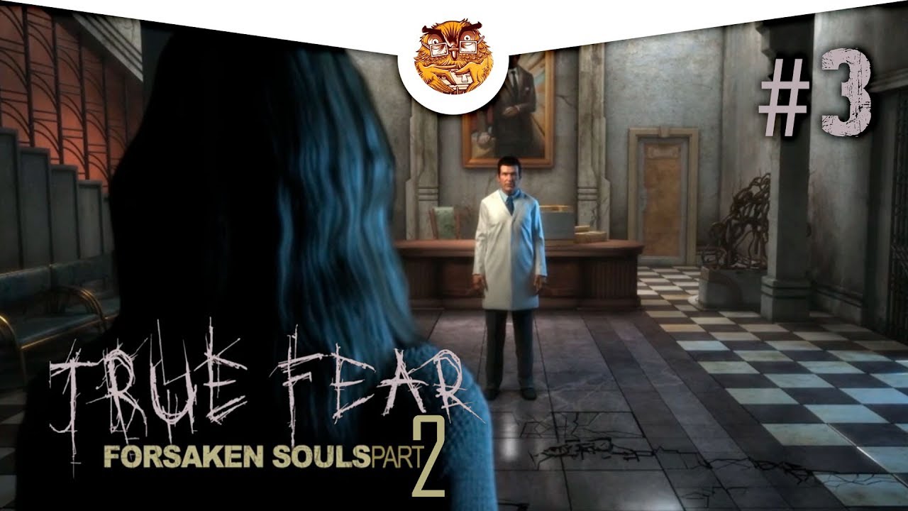 Forsaken souls 2. True Fear Forsaken Souls 2. True Fear Forsaken Souls лечебница.