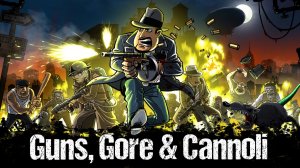 Guns, Gore & Cannoli Кооперативное полное прохождение.