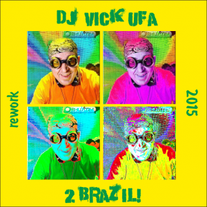 (V)Dj Vick Ufa - (Trends 2014) To Brazil! (Rework 2015)