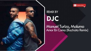 Manuel Turizo x Maluma - Amor En Coma (Bachata Remix DJC)