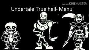 Undertale True hell ost - menu theme