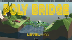 Строим мосты в Poly Bridge (прохождение уровней 6-10)