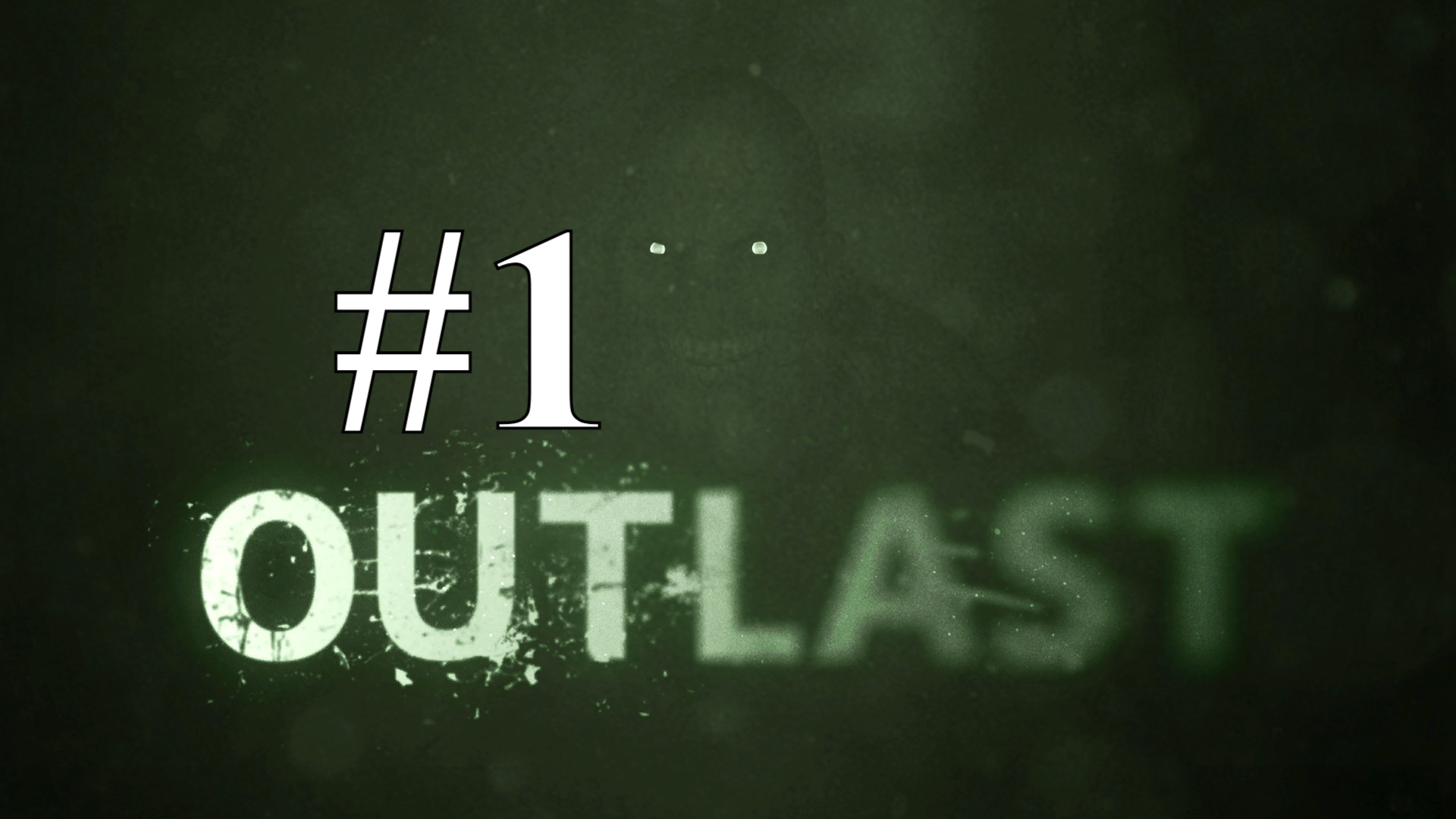 СМЕЛЬЧАК С КАМЕРОЙ ► Outlast #1