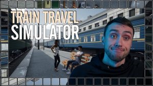 ХУДШИЙ СИМУЛЯТОР, КАТАЮСЬ НА ПОЕЗДЕ ЧТОБЫ ВАМ НЕ ПРИШЛОСЬ ■ Train Travel Simulator