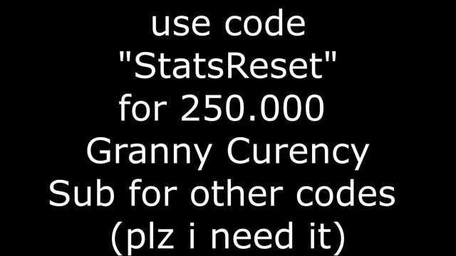 Roblox Granny Code!!! +250.000 dolars