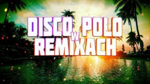 🔥❤️DISCO POLO W VIXIARSKICH REMIXACH❤️🔥[🔊MUSISZ MIEĆ TO W AUCIE 🔊]✈️ MEGAMIX ✈️❌VOL.10❌ @DJ KRYSTEK