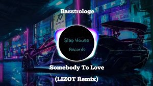 Basstrologe - Somebody To Love (LIZOT Remix)