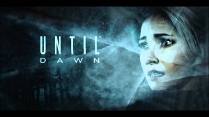 Дожить до рассвета Until Dawn Часть 2