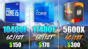 i5 11400F vs i5 10400F vs Ryzen 5 5600X - Test in 8 Games