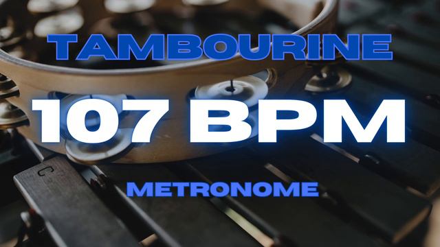 107 BPM - Tambourine Metronome смотреть онлайн