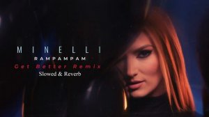 Minelli - RAMPAMPAM (Slowed & Reverb)