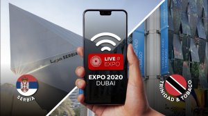 Live@Expo: Serbia and Trinidad & Tobago Pavilions