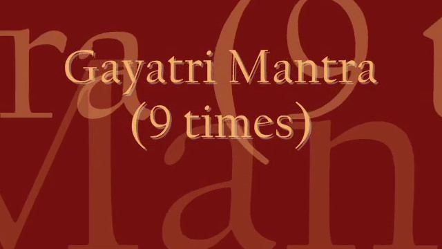 Gayatri Mantra - 9 repetitions