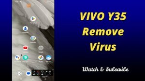 How to Remove Virus from VIVO Y35 || Delete Virus