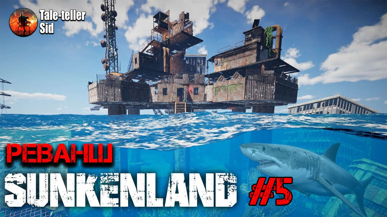 Sunkenland #5 - Реванш - Taleteller Sid