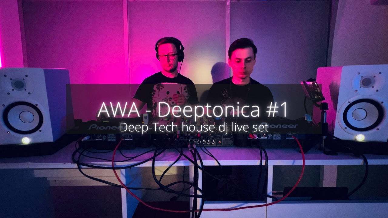 AWA - Deeptonica mix #1