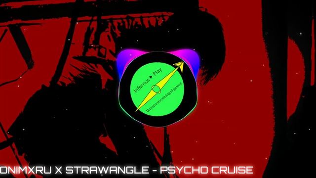 ONIMXRU X STRAWANGLE - PSYCHO CRUISE ► Phonk
