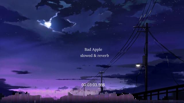 Bad apple {slowed&reverb} смотреть онлайн
